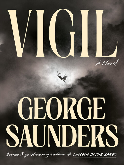 Title details for Vigil by George Saunders - Wait list